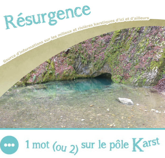 Résurgence : newsletter n°12 du Pôle Karst
